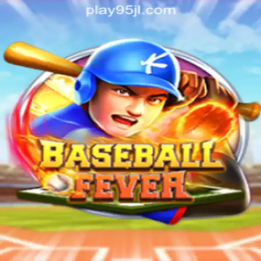 BaseballFever: The Thrilling Online Experience at 95JL Online Casino Philippines