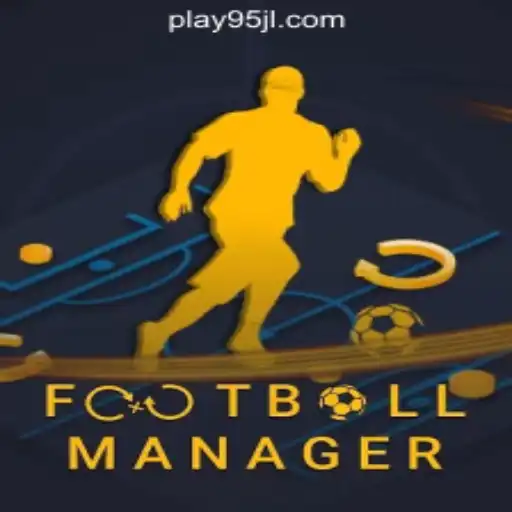 FootballManager: A Comprehensive Guide and Its Connection with 95JL Online Casino Philippines