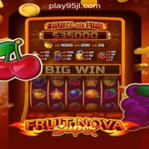 Experience the Thrill of FruitNovaSuper at 95JL Online Casino Philippines