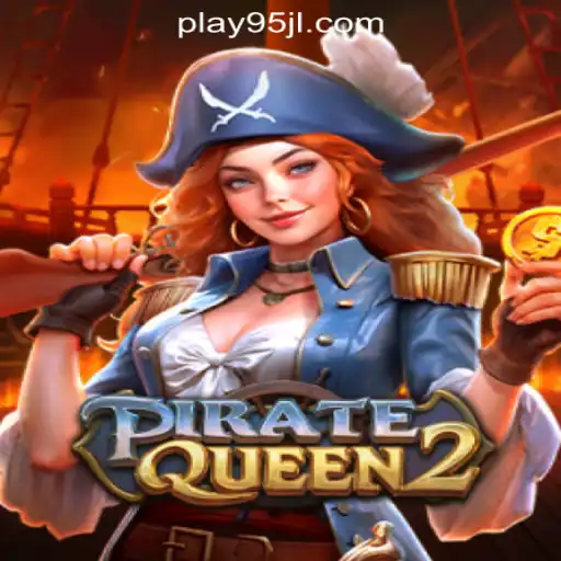 Dive into Adventure with PirateQueen2 at 95JL Online Casino Philippines