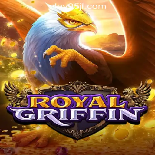 Explore the Adventure of RoyalGriffin: A Leading Title at 95JL Online Casino Philippines