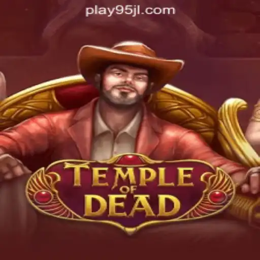 Discover the Thrilling World of TempleofDead at 95JL Online Casino Philippines