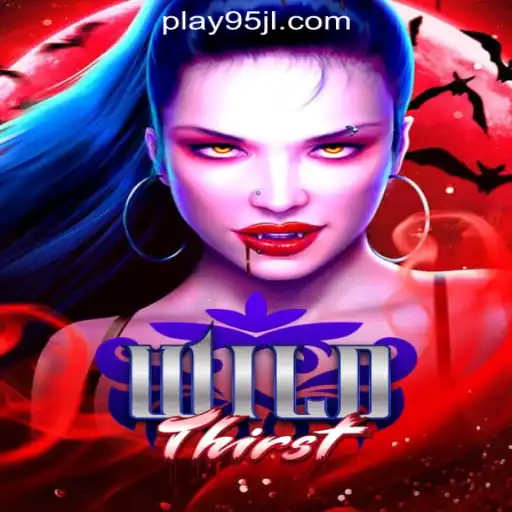 Exploring the Thrilling World of WildThirst at 95JL Online Casino Philippines
